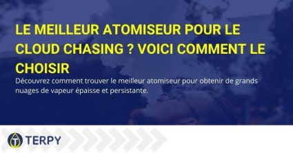 Comment choisir le meilleur atomiseur pour Cloud Chasing