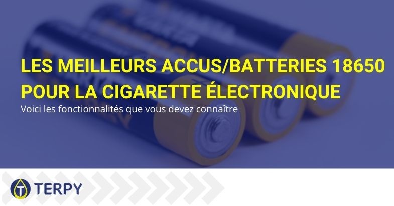 Accus pour cigarettes électroniques au meilleur prix