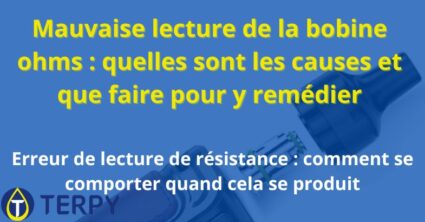 Mauvaise lecture de la bobine ohms 