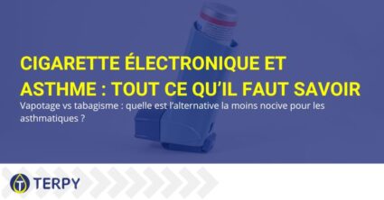 Tout sur la cigarette électronique et l'asthme | Terpy