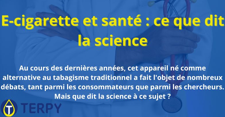 E-cigarette et santé : ce que dit la science