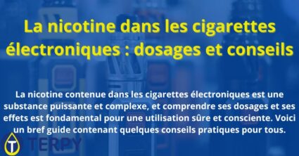 La nicotine dans les cigarettes électroniques : dosages et conseils