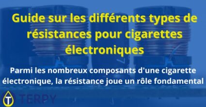 Guide sur les différents types de résistances pour cigarettes électroniques